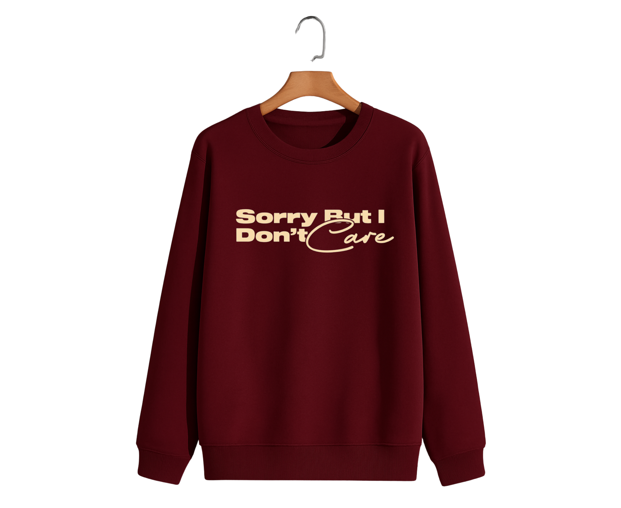 Sorry But I Don’t Care Statement Sweatshirt