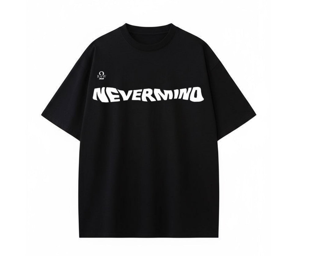 2Raw "NEVERMIND" Oversized Graphic T-Shirt – Unisex