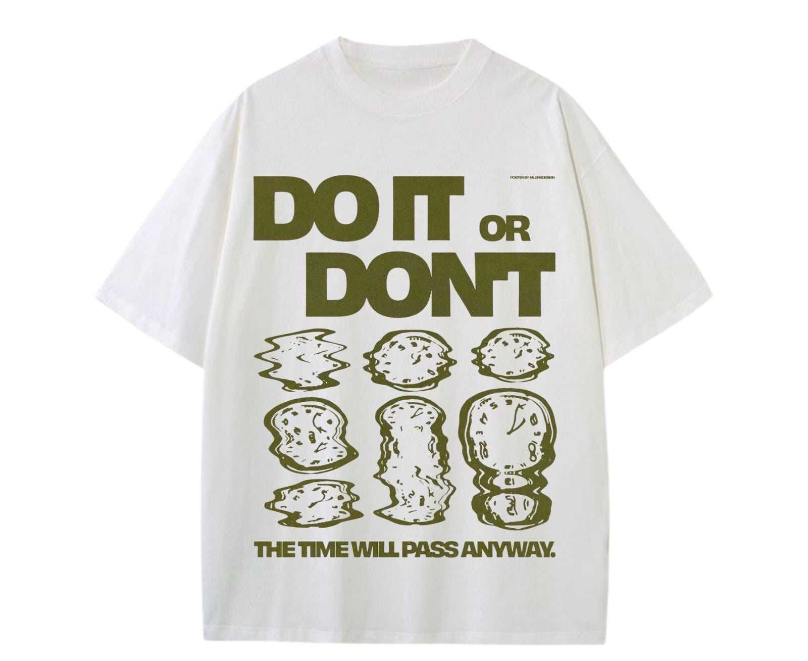 Do It or Don't Motivational Graphic T-Shirt